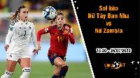 Soi kèo Nữ Tây Ban Nha vs Nữ Zambia, 14h30 ngày 26/7 World Cup nữ 2023