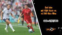 Soi kèo nữ Việt Nam vs nữ Bồ Đào Nha, 14h30 ngày 27/7 World Cup 2023