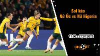 Soi kèo Nữ Úc vs Nữ Nigeria, 17h00 ngày 27/7 World Cup nữ 2023