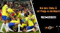 Soi tỷ lệ kèo châu Á trận nữ Pháp vs nữ Brazil, 17h ngày 29/7