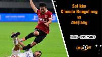 Soi kèo Chengdu Rongcheng vs Zhejiang Greentown, 18h35 ngày 29/7 VĐQG Trung Quốc