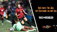 Soi tỷ lệ kèo tài xỉu trận nữ Canada vs nữ Úc, 17h ngày 31/7