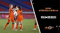 Soi tỷ lệ kèo châu Á trận nữ Việt Nam vs nữ Hà Lan, 14h ngày 1/8
