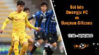 Soi kèo Gwangju FC vs Daejeon Citizen, 17h30 ngày 4/8 VĐQG Hàn Quốc