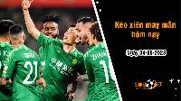 Kèo xiên may mắn hôm nay ngày 4/8
