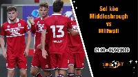 Soi kèo Middlesbrough vs Millwall, 21h ngày 5/8 Hạng Nhất Anh