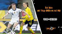 Soi kèo nữ Thụy Điển vs nữ Mỹ, 16h00 ngày 6/8 World Cup 2023