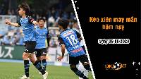 Kèo xiên may mắn hôm nay ngày 6/8