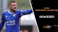 Soi kèo Burton Albion vs Leicester City, 2h00 ngày 10/8, Cúp Liên đoàn