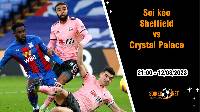 Soi kèo  Sheffield vs Crystal Palace, 21h ngày 12/8 Ngoại hạng Anh