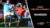 Soi kèo Celta Vigo vs Osasuna, 22h00 ngày 13/8, La Liga