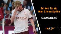 Soi tỷ lệ kèo tài xỉu trận Man City vs Sevilla, 2h ngày 17/8
