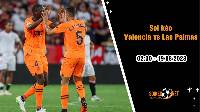 Soi kèo Valencia vs Las Palmas, 2h30 ngày 19/8, La Liga