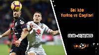 Soi kèo Torino vs Cagliari, 23h30 ngày 21/8 Serie A