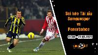 Soi tỷ lệ kèo tài xỉu trận Samsunspor vs Fenerbahce, 1h ngày 22/8