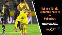 Soi tỷ lệ kèo tài xỉu trận Deportivo Pereira vs Palmeiras, 7h30 ngày 24/8