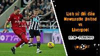 Lịch sử đối đầu Newcastle United vs Liverpool, 22h30 ngày 27/8 - Ngoại hạng Anh