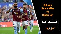 Soi kèo Aston Villa vs Hibernian, 2h00 ngày 1/9 Cúp C3