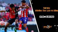 Soi kèo Atletico San Luis vs Atlas, 9h00 ngày 4/9, VĐQG Mexico