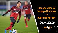 Soi tỷ lệ kèo châu Á trận Nagoya Grampus vs Kashima Antlers, 17h30 ngày 6/9