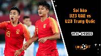 Soi kèo U23 UAE vs U23 Trung Quốc, 18h35 ngày 6/9, Vòng loại U23 châu Á
