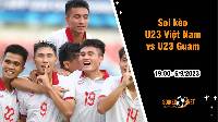 Soi kèo U23 Việt Nam vs U23 Guam, 19h ngày 6/9, Vòng loại U23 châu Á