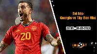 Soi kèo Georgia vs Tây Ban Nha, 23h00 ngày 8/9, Vòng loại Euro
