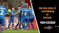 Soi tỷ lệ kèo châu Á trận Luxembourg vs Iceland, 1h45 ngày 9/9