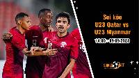 Soi kèo U23 Qatar vs U23 Myanmar, 14h00 ngày 9/9 Vòng loại AFC Asian Cup U23
