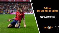 Soi kèo Tây Ban Nha vs Cyprus, 1h45 ngày 13/9, Vòng loại Euro