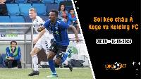 Soi tỷ lệ kèo châu Á trận Koge vs Kolding FC, 0h ngày 15/9