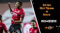 Soi kèo Club Tijuana vs Toluca, 10h ngày 16/9 VĐQG Mexico