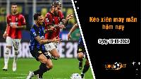 Kèo xiên may mắn hôm nay ngày 19/9