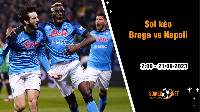 Soi kèo Braga vs Napoli, 2h ngày 21/9: Khó cho chủ nhà