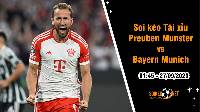 Soi tỷ lệ kèo tài xỉu trận Preuben Munster vs Bayern Munich, 1h45 ngày 27/9: Nhấn chìm đối thủ