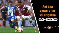 Soi kèo Aston Villa vs Brighton 18h30 ngày 30/9: Trận đấu phân định đẳng cấp