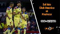 Soi kèo Club America vs Pachuca, 10h ngày 4/10: Thừa thắng xông lên