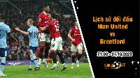 Lịch sử đối đầu Man United vs Brentford, 21h ngày 7/10: Tiếp tục khủng hoảng