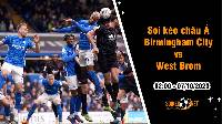 Soi tỷ lệ kèo châu Á trận Birmingham City vs West Brom, 2h ngày 7/10: Chích chòe gặp khó
