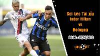 Soi tỷ lệ kèo tài xỉu trận Inter Milan vs Bologna, 20h ngày 7/10: Cơ hội củng cố ngôi đầu