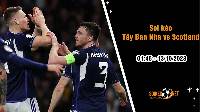 Soi kèo Tây Ban Nha vs Scotland 1h45 ngày 13/10: Nguy hiểm rình rập