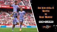 Soi tỷ lệ kèo châu Á trận Sevilla vs Real Madrid, 23h30 ngày 21/10: Khẳng định vị thế