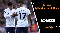 Soi kèo Tottenham vs Fulham, 2h00 ngày 24/10: Gà trống tiếp tục gáy vang