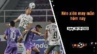 Kèo xiên may mắn hôm nay ngày 30/10