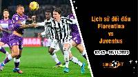 Lịch sử đối đầu Fiorentina vs Juventus, 2h45 ngày 6/11: Bà Đầm già vượt trội