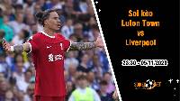Soi kèo Luton Town vs Liverpool, 23h30 ngày 5/11: Tiếp đà hồi sinh mạnh mẽ