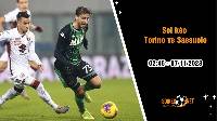 Soi kèo Torino vs Sassuolo 2h45 ngày 7/11: Giữ ba điểm ở lại sân nhà