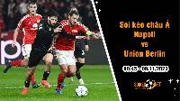 Soi tỷ lệ kèo châu Á trận Napoli vs Union Berlin, 0h45 ngày 9/11: Cơ hội cuối cùng
