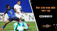 Kèo xiên may mắn hôm nay ngày 7/11