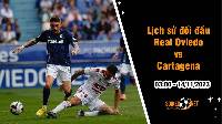 Lịch sử đối đầu Real Oviedo vs Cartagena, 3h ngày 14/11: Không nhiều chênh lệch